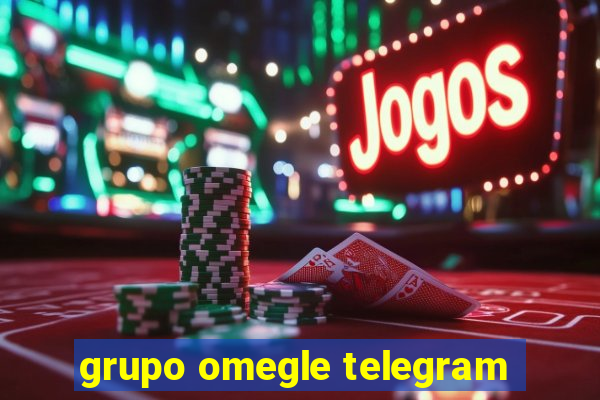 grupo omegle telegram